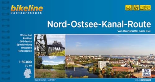 Bikeline Nord-Ostsee-Kanal-Route 1 : 50 000 (Bikeline Radtourenbücher): Von Brunsbüttel nach Kiel, 1:50.000, 312 km